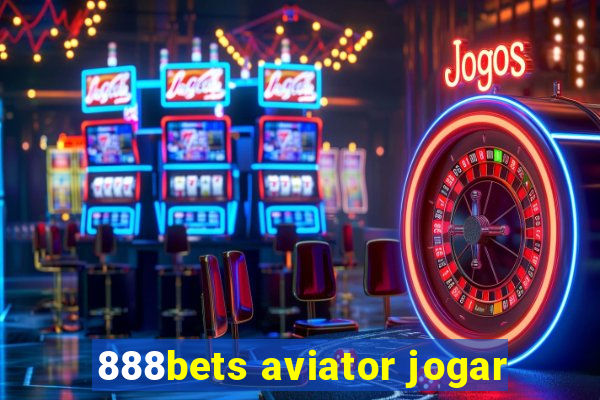 888bets aviator jogar